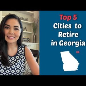 Best Cities to Retire in Georgia #AtlantaHomesForSale