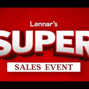 LENNAR Super Sales Event 2304