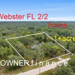 #WEBSTER -FL Owner Finance 2/2 home on 1+acre