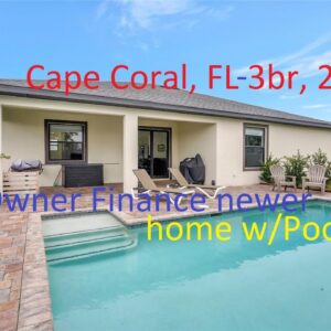 #FL Cape Coral Owner Finance newer home w/ Pool