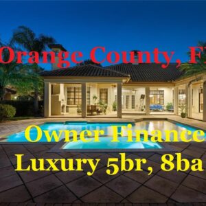 OrangeCounty Luxury home Owner Finance 5br, 8ba, Pool, 4car garage
