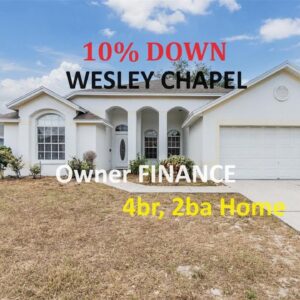 Owner Finance large 4br, 2ba home in Wesley Chapel with 10% down