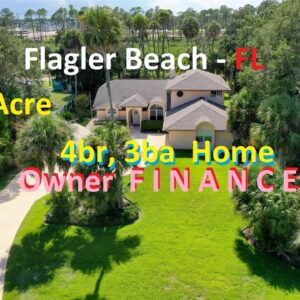 #Flagler Beach Owner Finance 4br, 3ba paradise home on over 1 acre - lease option also available