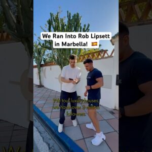 Ran Into Rob Lipsett in Marbella 🇪🇸