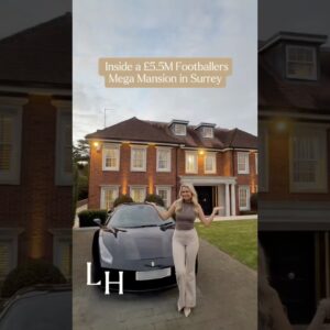 £5.5M Mansion Tour in UK’s Most Famous Footballer’s Neighborhood